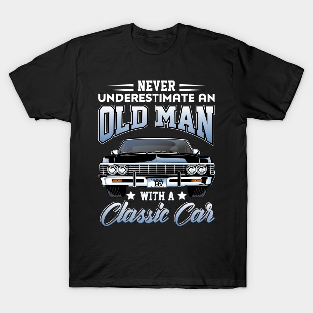 Never underestimate an old man with a classic car T-Shirt by Cuteepi